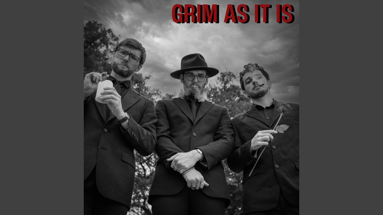 Grim As It Is