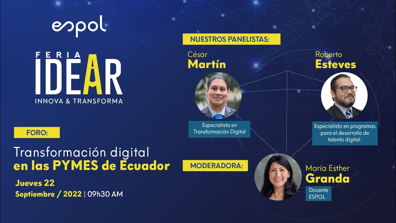 Feria Idear XIII - Foro: Transformación digital en las PYMES de Ecuador