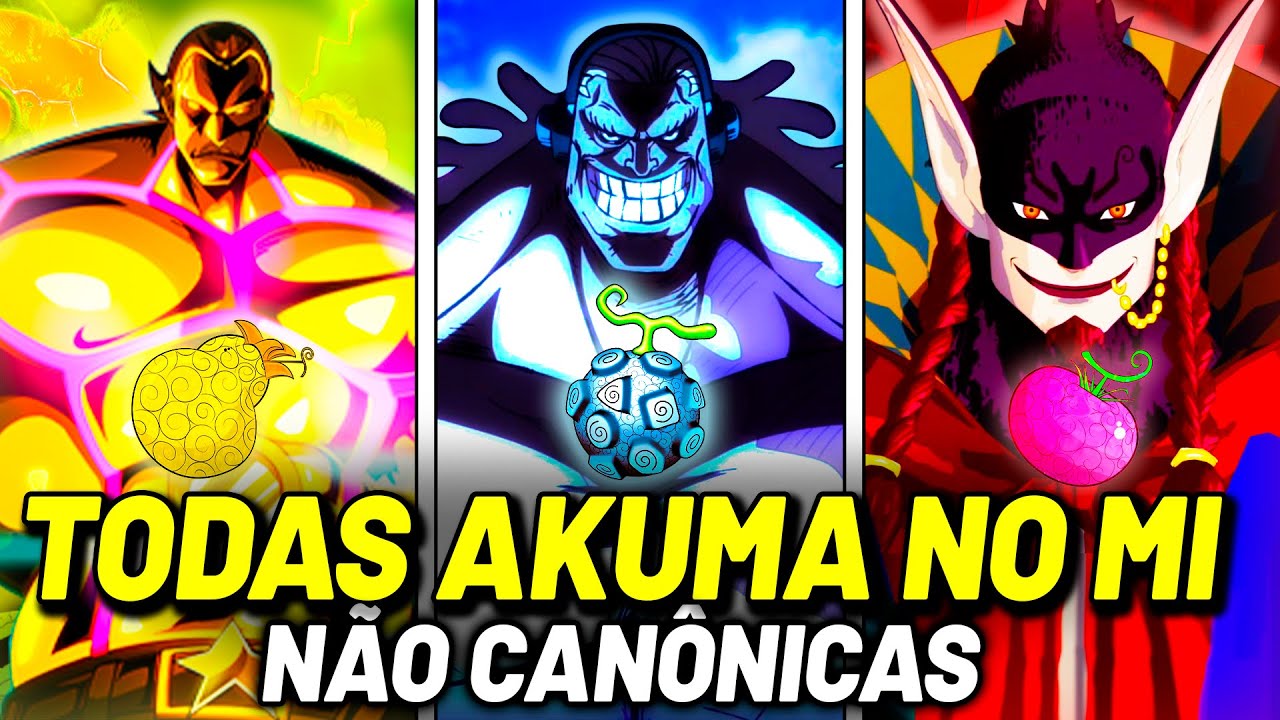 TODAS AS AKUMA NO MI NÃO CANÔNICAS DE ONE PIECE | AS FRUTAS DESCONHECIDAS!
