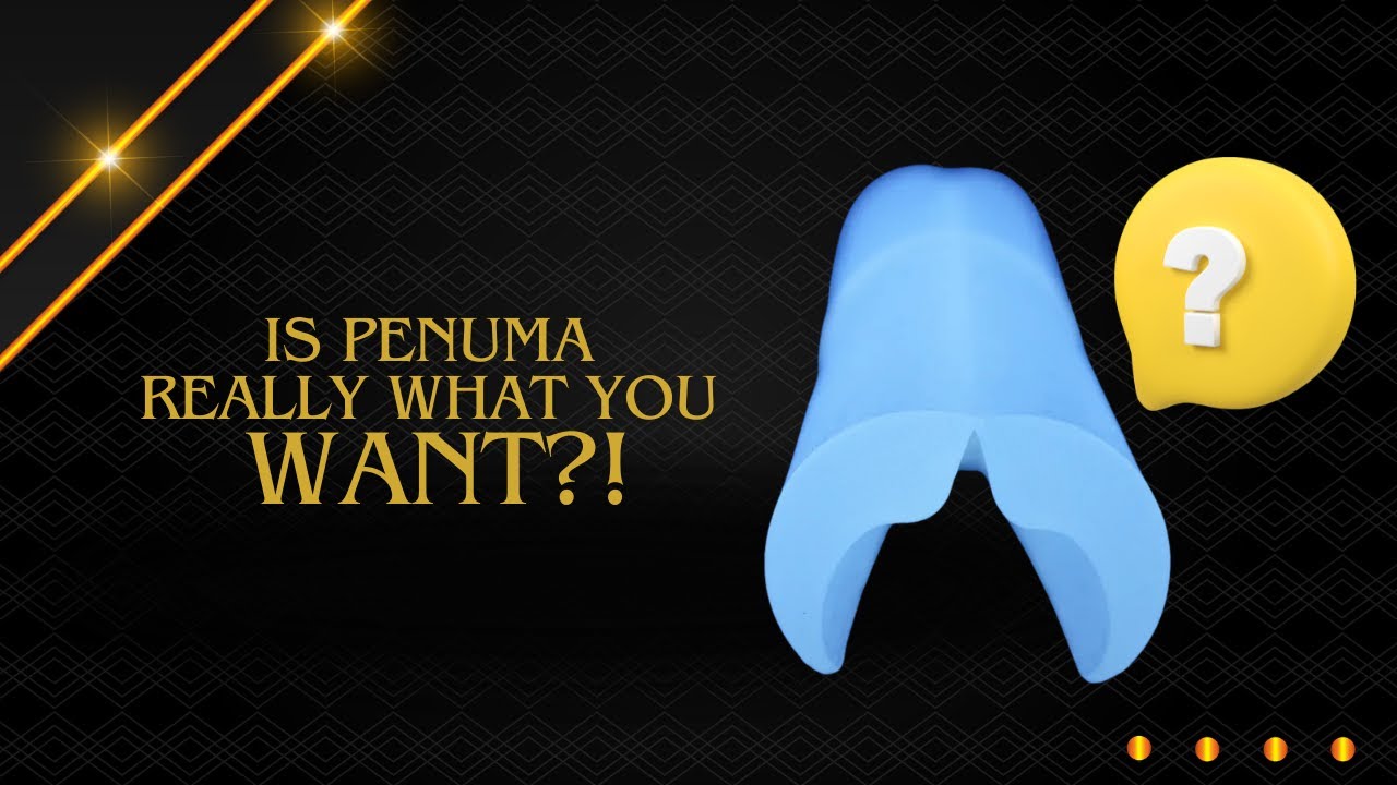 Penuma: Is It Really What You Want?