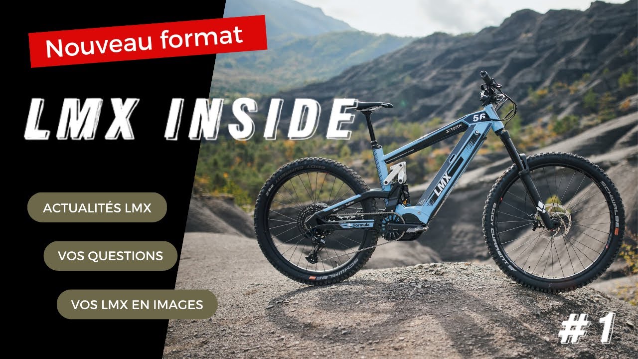 LMX INSIDE #1 - Le nouveau format !