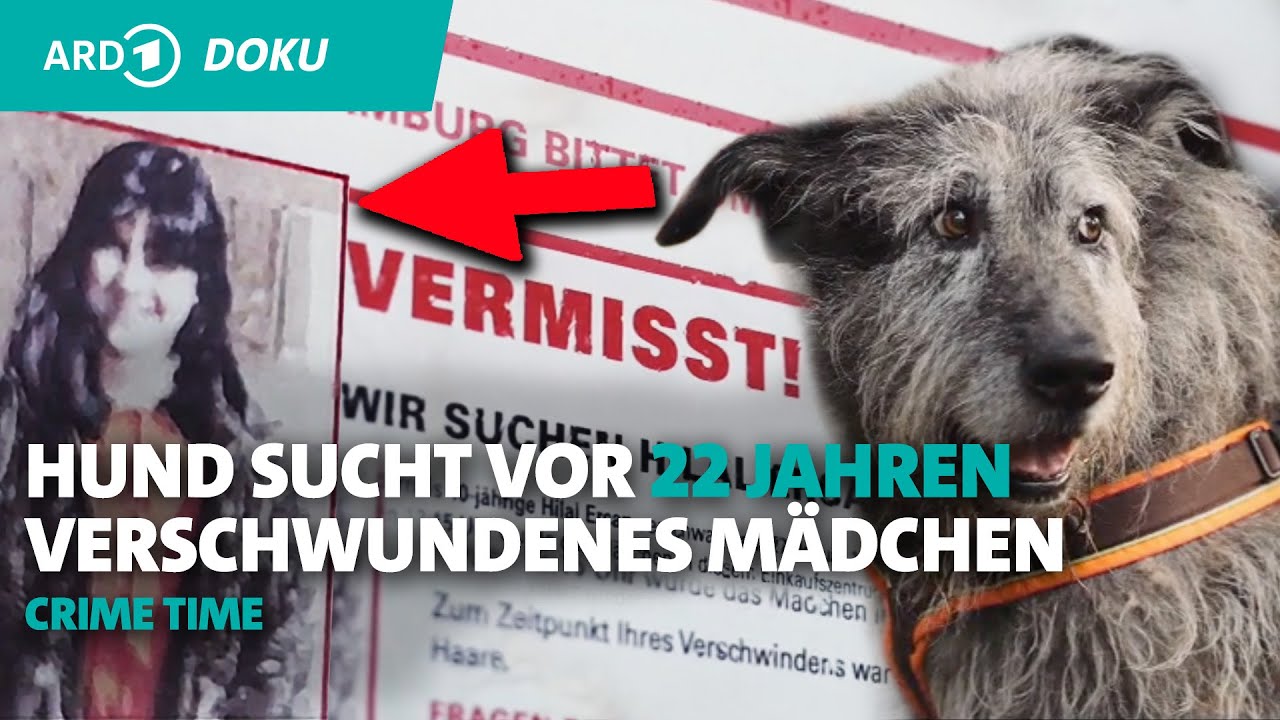 Dieser Hund sucht die vor 22 Jahren entführte Hilal in Hamburg | Crime Time