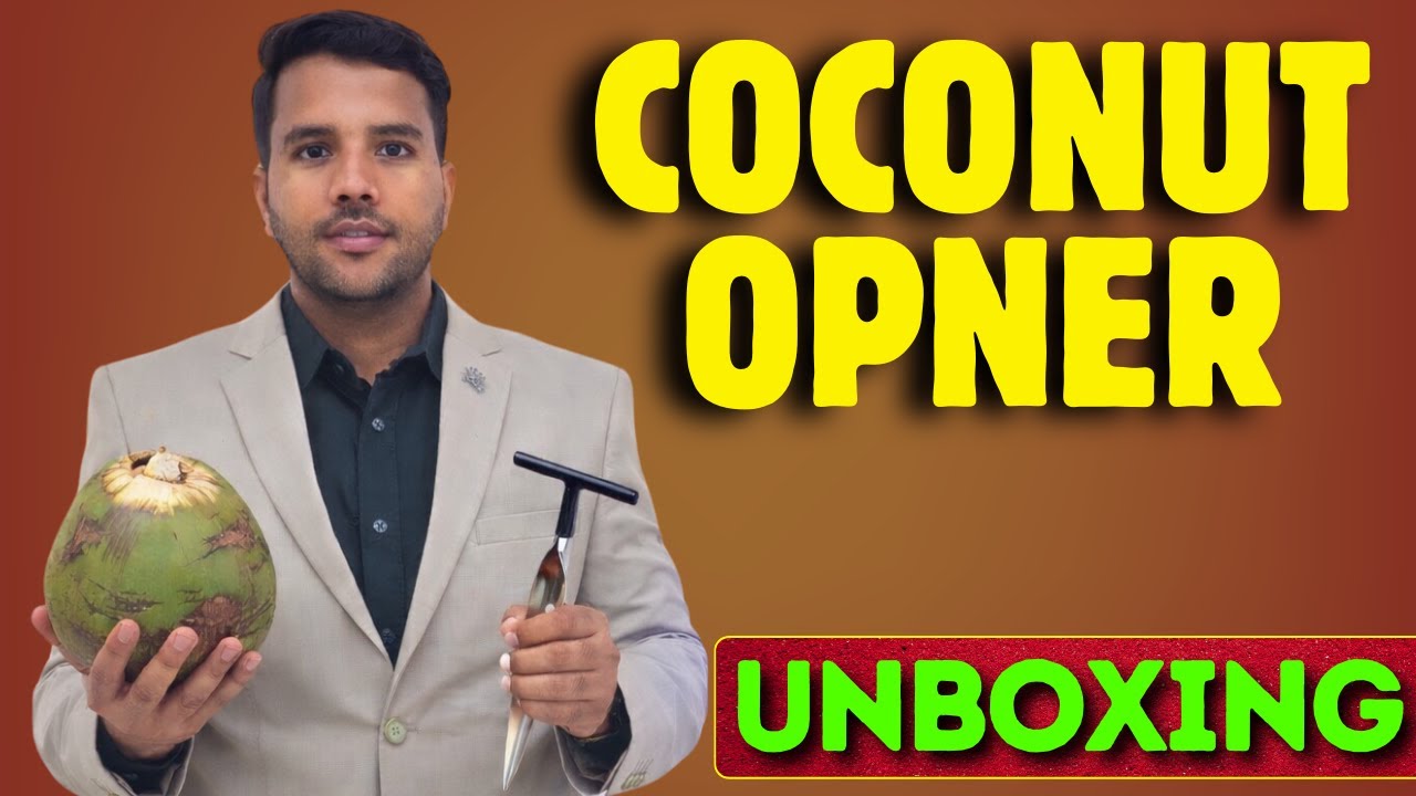 Unboxing Coconut Opener #coconutopener