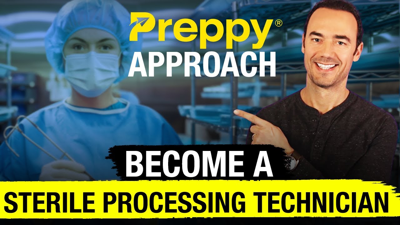 Preppy Approach - Become a Sterile Processing Technician in 6 Months or Less