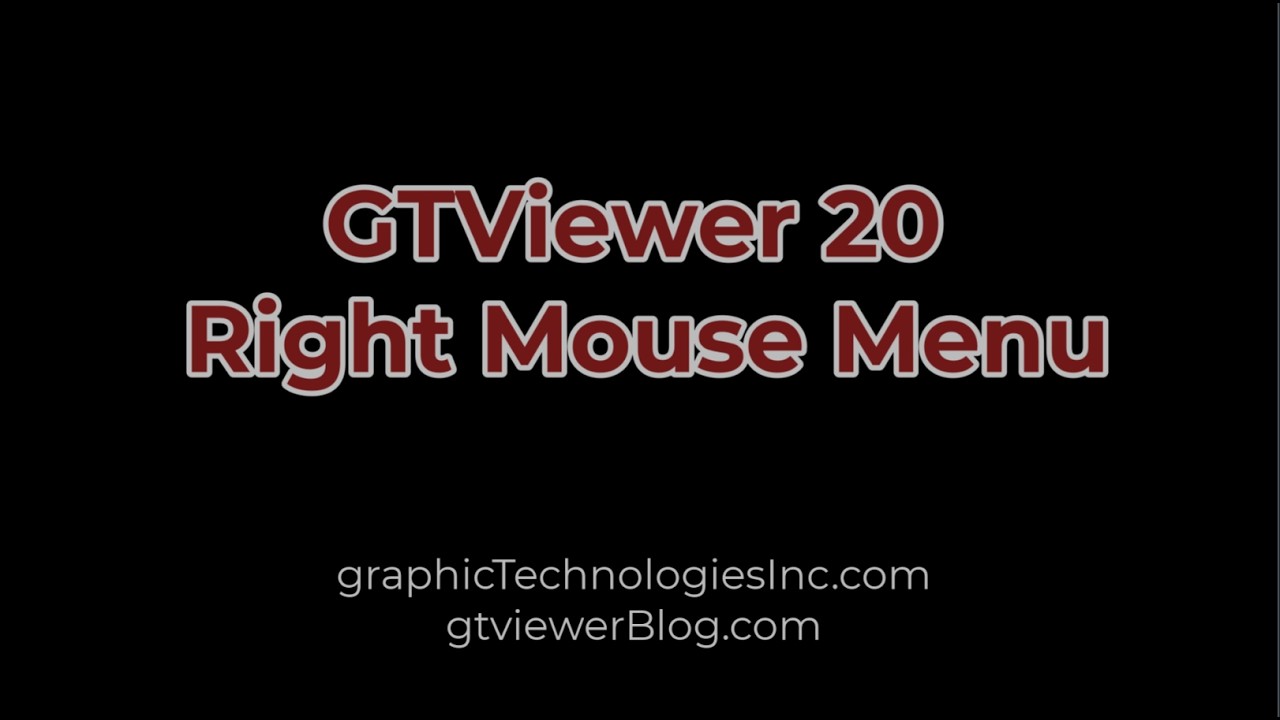 GTViewer 20 - Right Mouse Menu