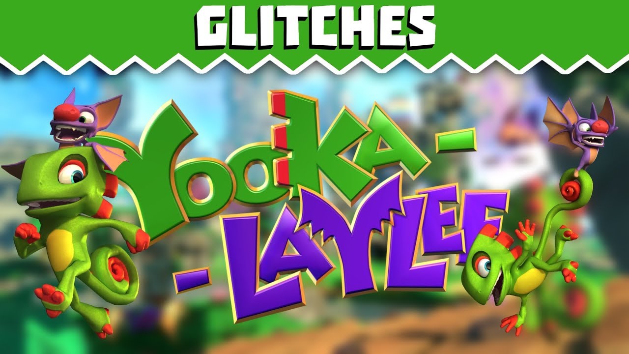Yooka Laylee Glitches - Game Breakers