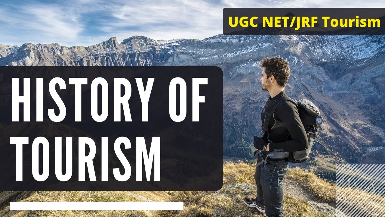 History of Tourism | UGC Net Tourism | UGC NET Tourism Administration and Management | Tourism Talks