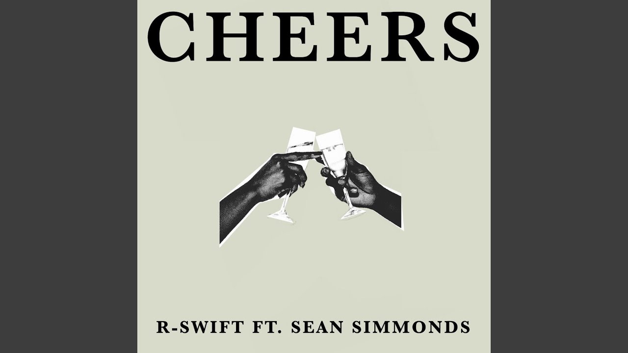 Cheers (feat. Sean Simmonds)