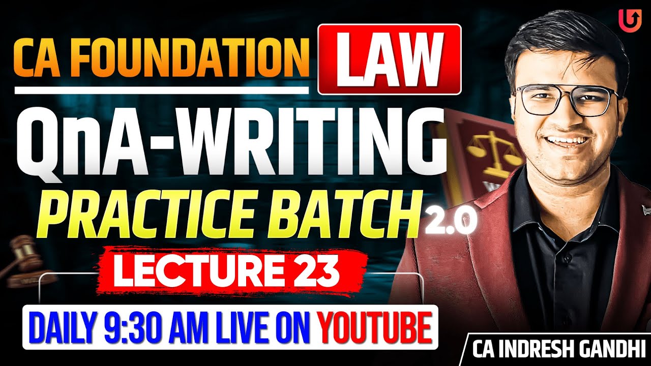 L23 CA Foundation Law Question and Answers Writing Practice Batch | Indresh Gandhi ICAI CA #caexams