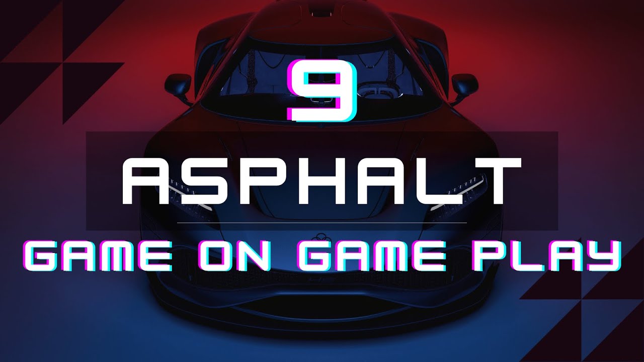 Asphalt 9|| Game on Gameplay