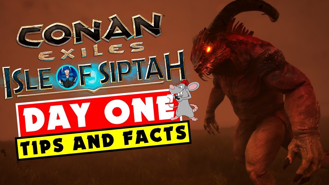 CONAN EXILES Isle Of Siptah Day One Tips! And Info You Need To Know!