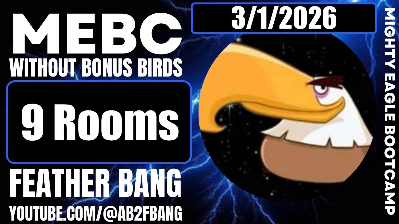 Angry Birds 2 AB2 Mighty Eagle Bootcamp Mebc without extra birds 3/1/2026 9 Rooms
