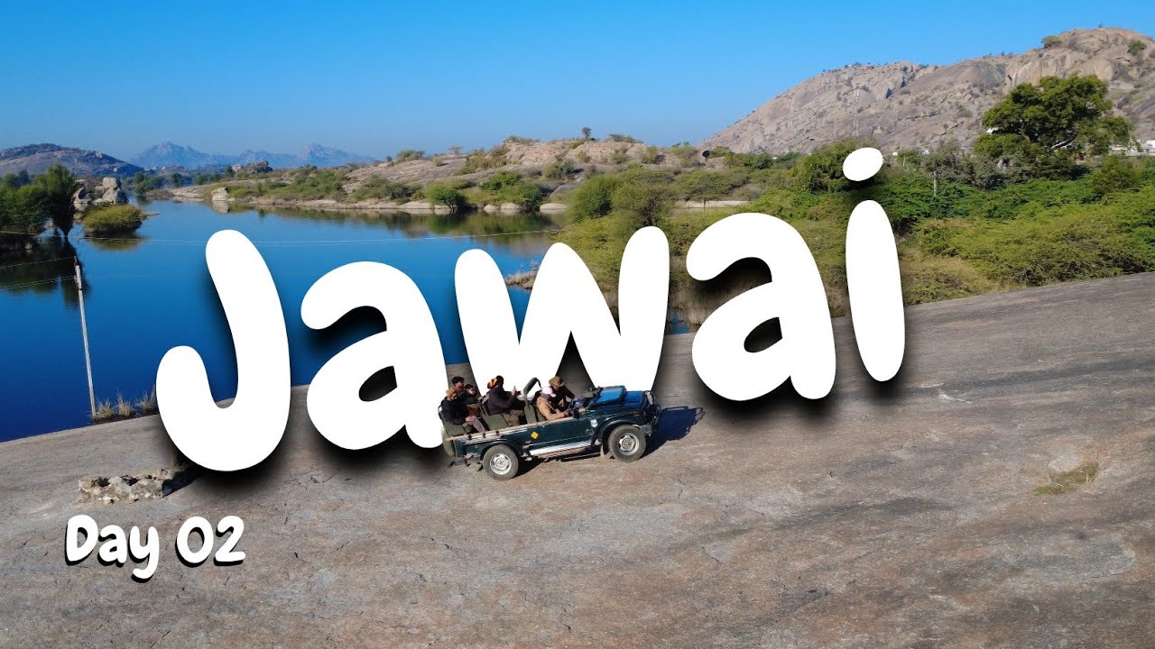 Jawai Day 2: Exploring Stunning Landscapes | Viral Trending Destination | Rajasthan 