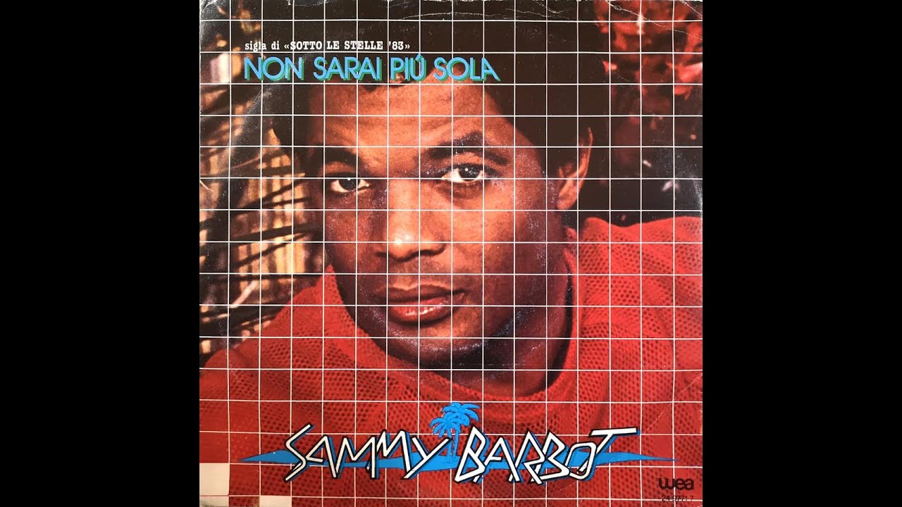 SAMMY BARBOT - Non sarai più sola (1983)  [HQ-Audio]