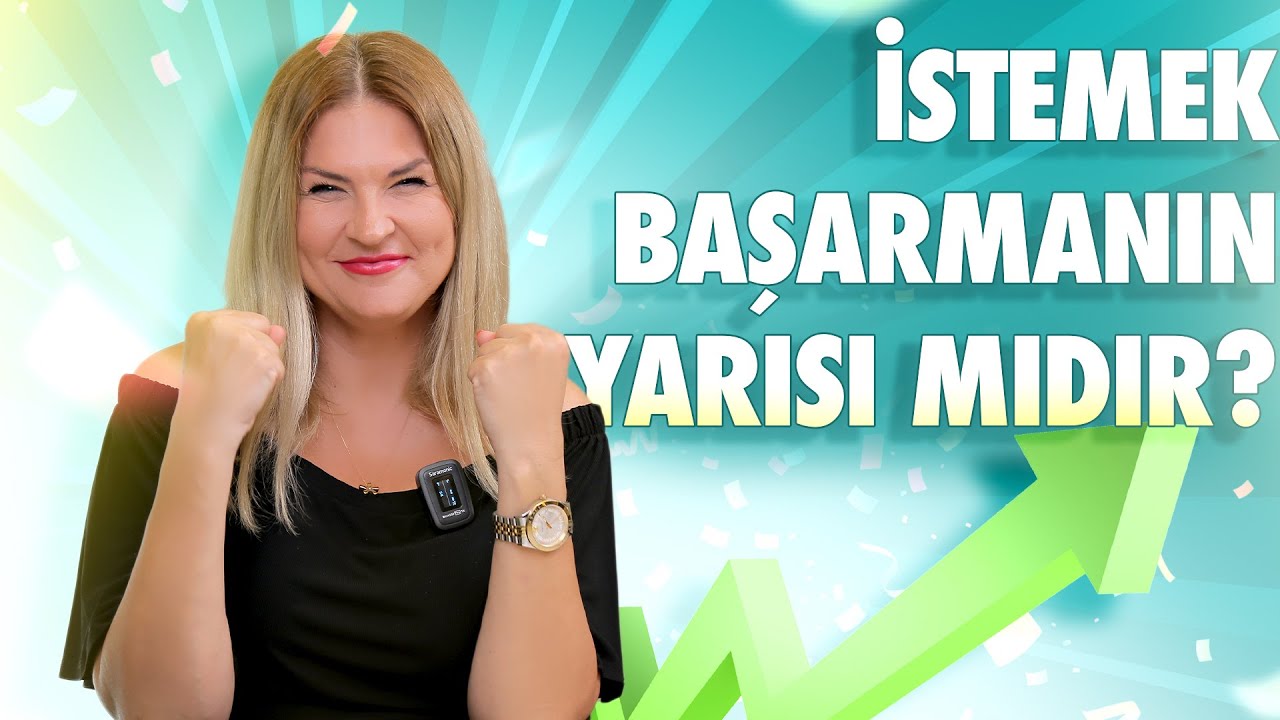 İstemek Başarmanın Yarısı mı? - Başarının Ger&ccedil;ek ve Pratik Stratejileri