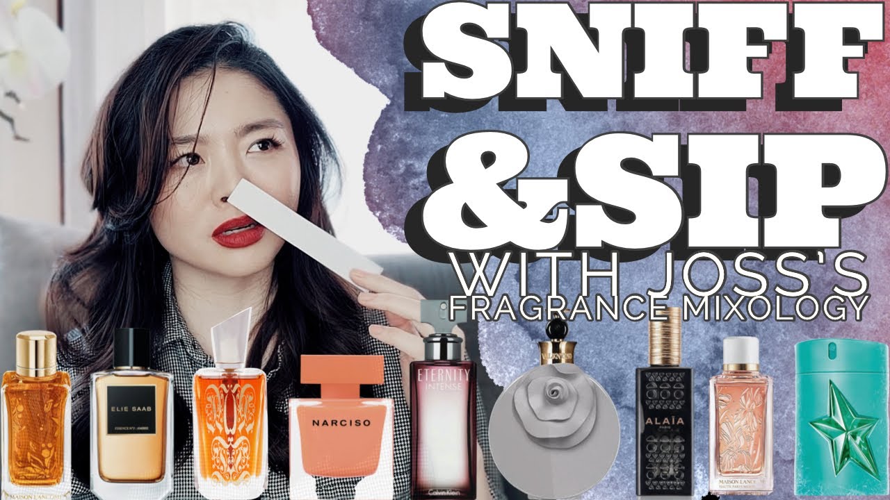 Trying Elie Saab, Maison Lancome, Thierry Mugler, and more! | SNIFF & SIP EP: 4 JOSS JANE EDITION