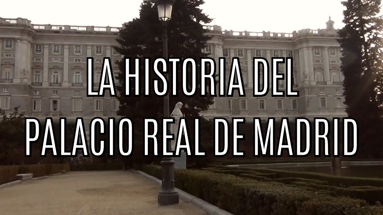 La historia del Palacio Real de Madrid | The history of the royal palace of Madrid