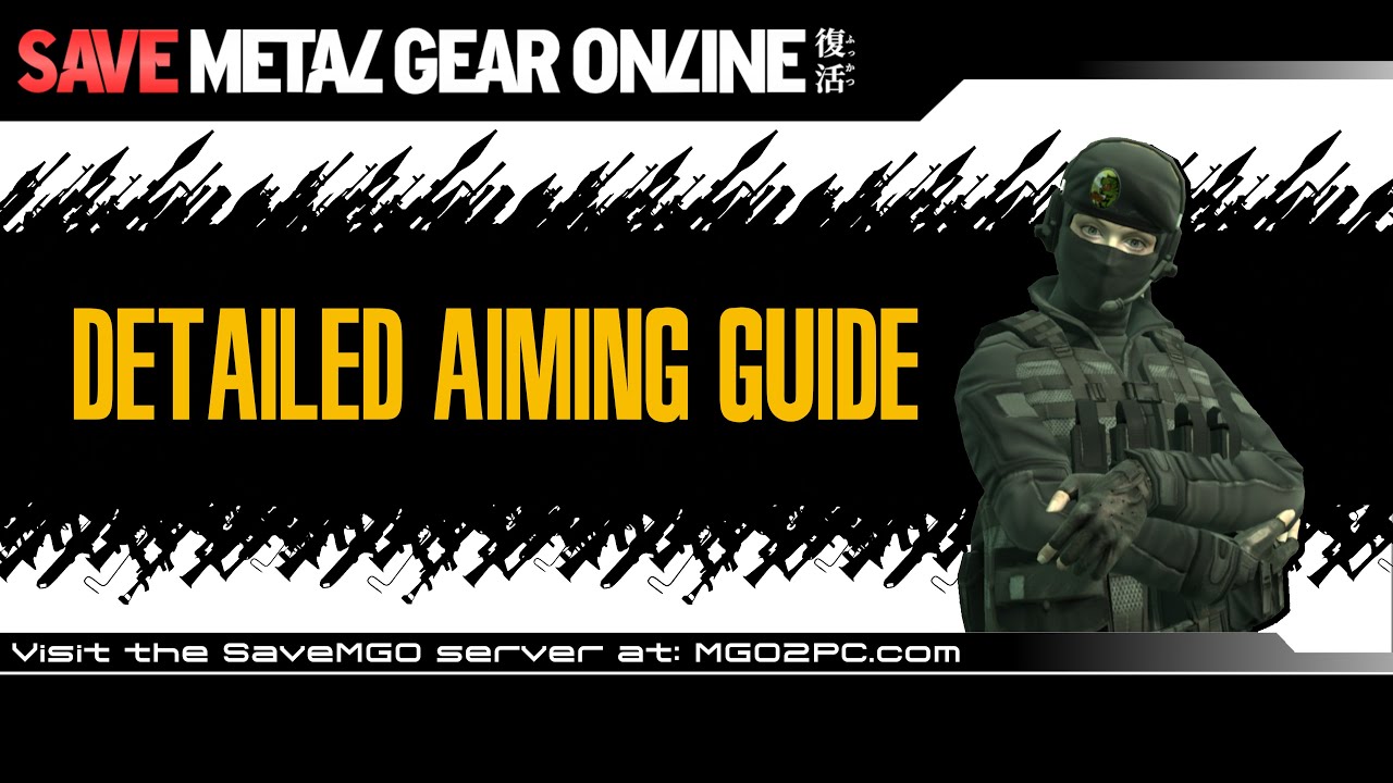 Metal Gear Online 2 - In Depth Aiming Guide