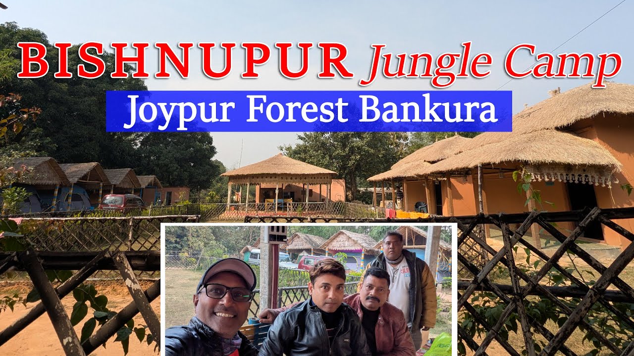 BISHNUPUR JUNGLE CAMP I Joypur Forest Bankura I Majhrate Bishnupur Jongoler Airbase