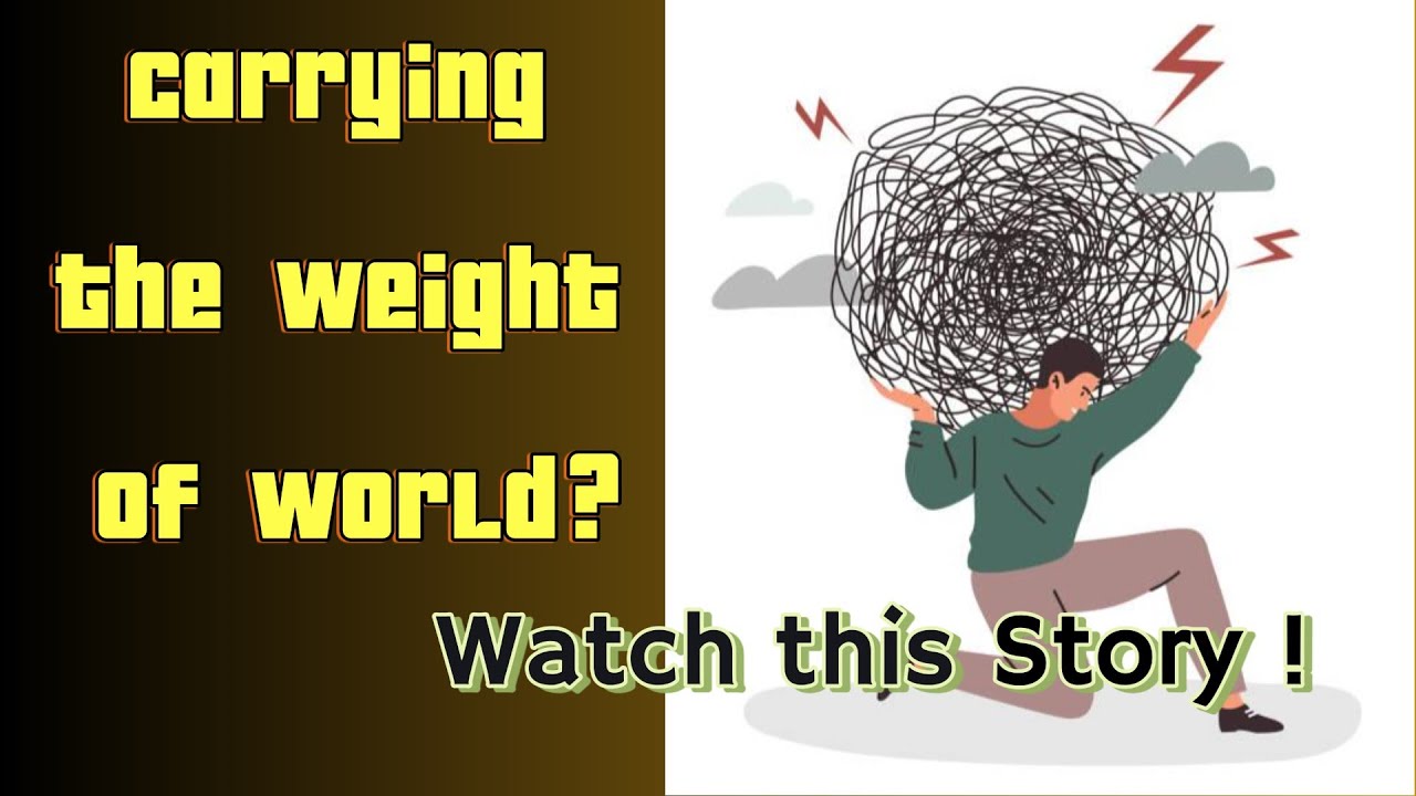 Carrying the weight of world on your shoulder | Powerful motivational story | Life coach &Dark Truth