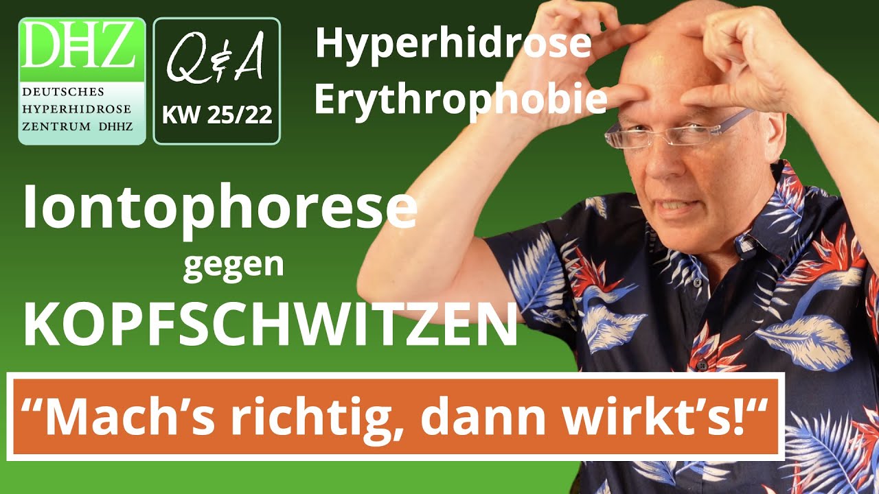 Iontophorese gegen Kopfschwitzen (Q&A 2022-25)