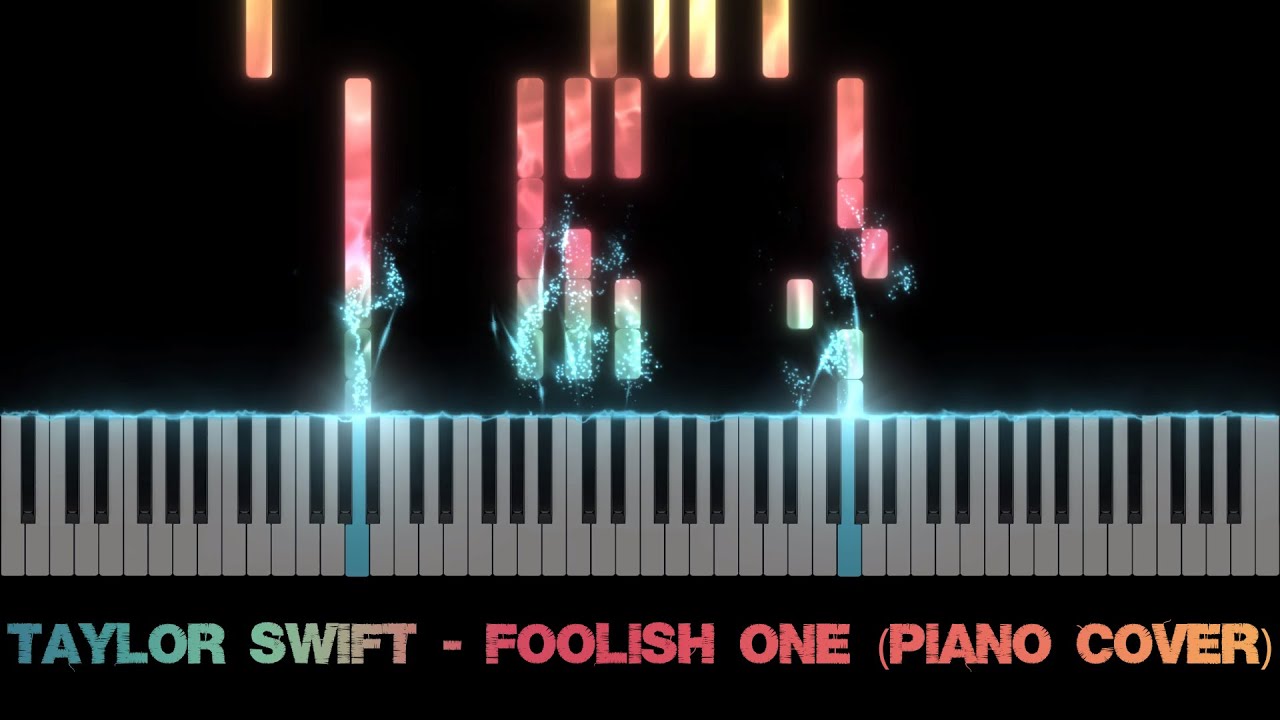 Taylor Swift - Foolish One (Piano Cover)