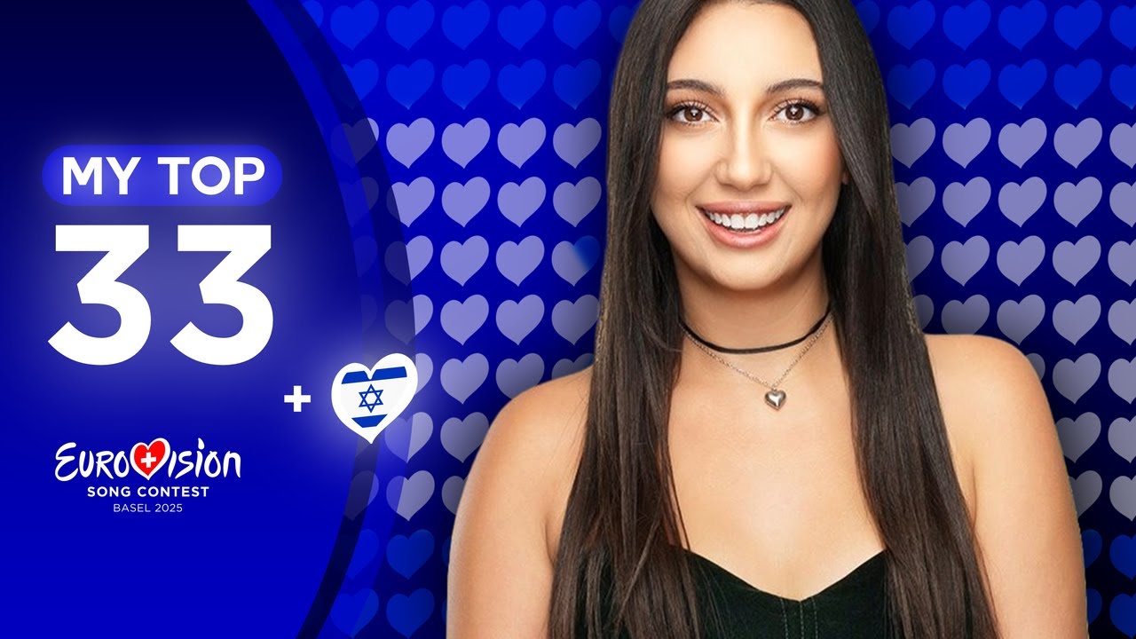 Eurovision 2025 | Top 33 (NEW: 🇮🇱)