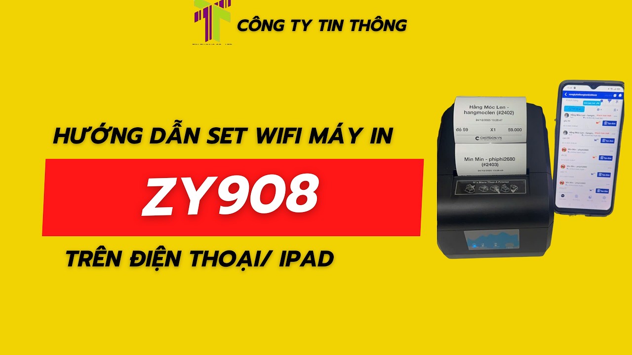 HƯỚNG DẪN SET WIFI MÁY IN ZY908 TRÊN ĐIỆN THOẠI