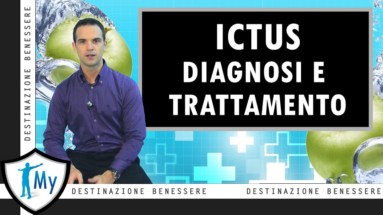 Ictus: Sintomi, Diagnosi e Trattamento