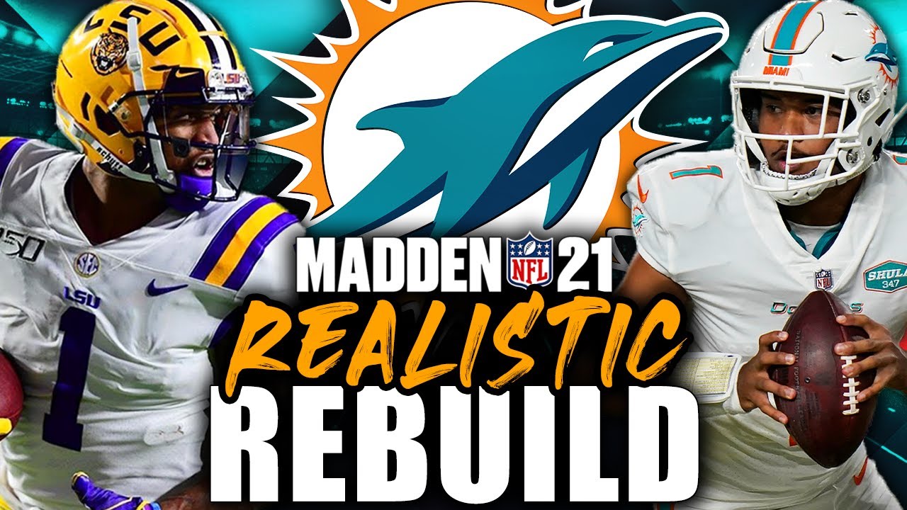 Miami Dolphins REALISTIC REBUILD | Ja'Marr Chase + Tua Tagovailoa! Madden 21 Franchise