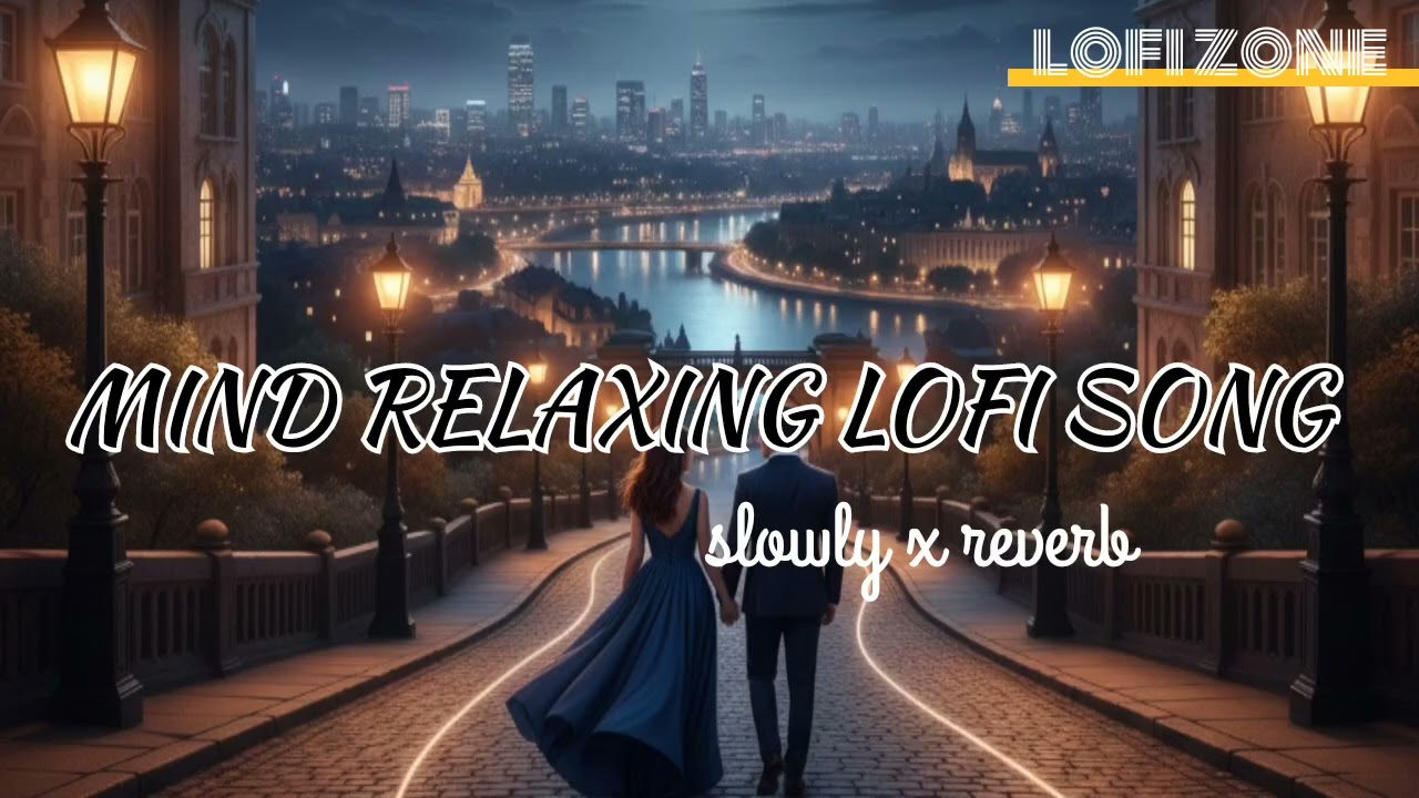 2026 Ultimate Mind Relaxing Lofi Songs | Study, Sleep & Chill 