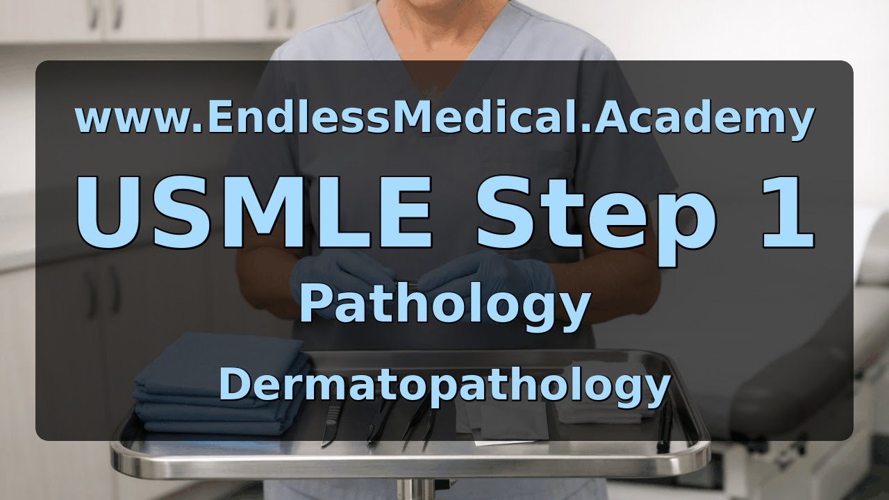 Dermatopathology, Pathology, USMLE Step 1 - Full Vignette with Extended Explanations