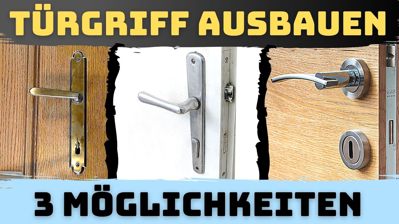 T&uuml;rgriff ausbauen - 3 M&ouml;glichkeiten wie du deine alte T&uuml;rklinke demontieren kannst!