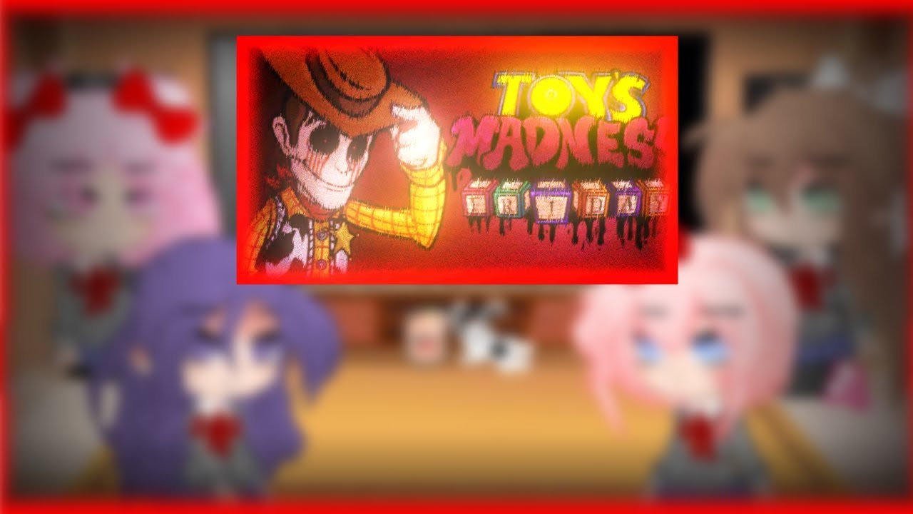 DDLC reacts to fnf toy's Madness Friday