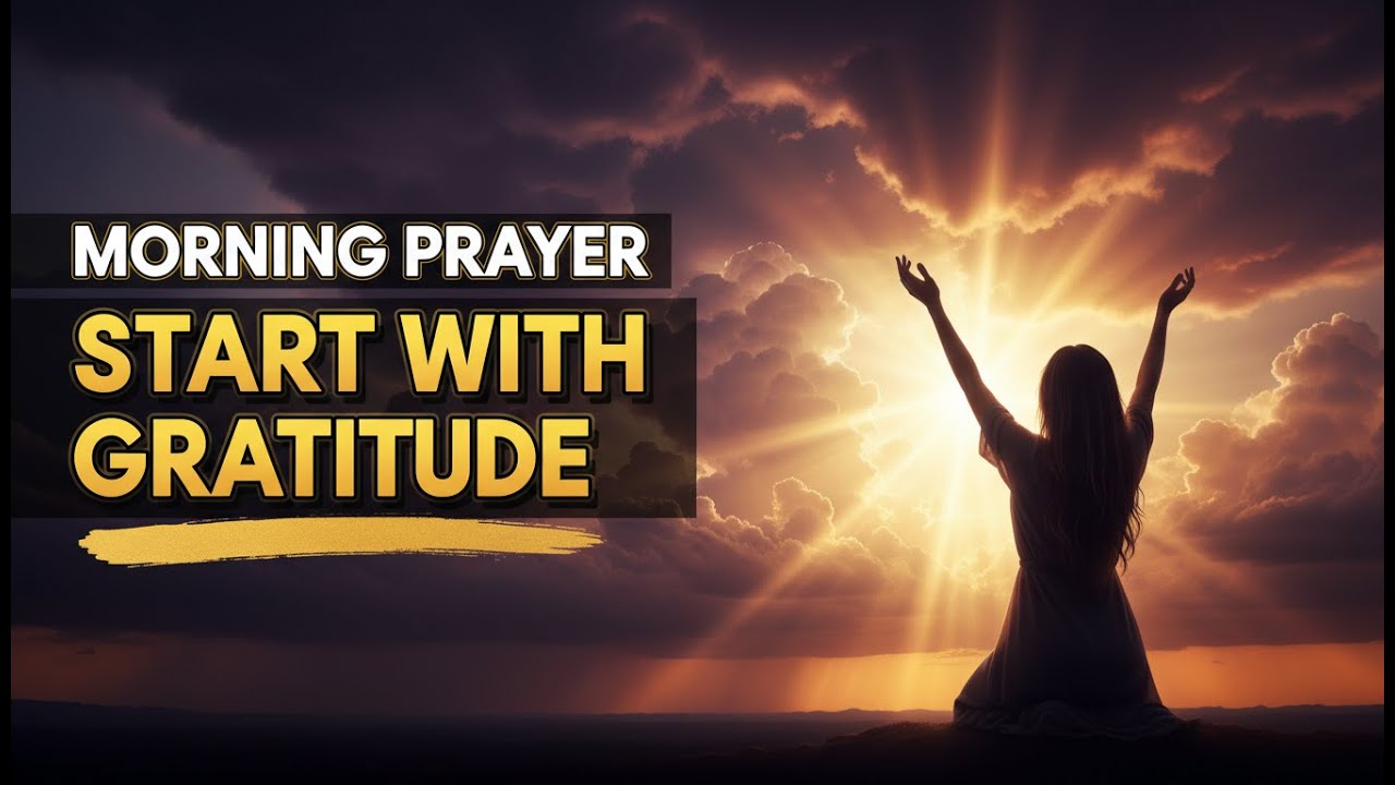 Morning Prayer for a Grateful Heart & Divine Presence 🙏✨☀️