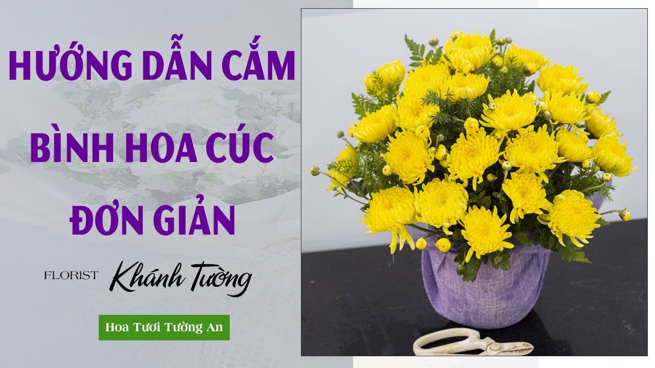 Hướng Dẫn Cắm Bình Hoa Để Bàn | Cách Cắm Hoa Cúc | Hoa Tươi Tường An