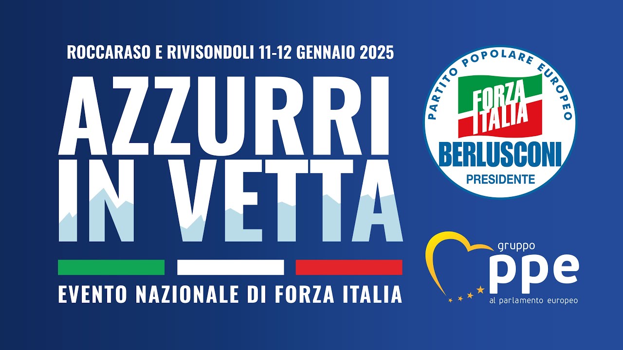 Azzurri in Vetta - Evento Nazionale di Forza Italia - Roccaraso e Rivisondoli, 11 e 12 gennaio 2025