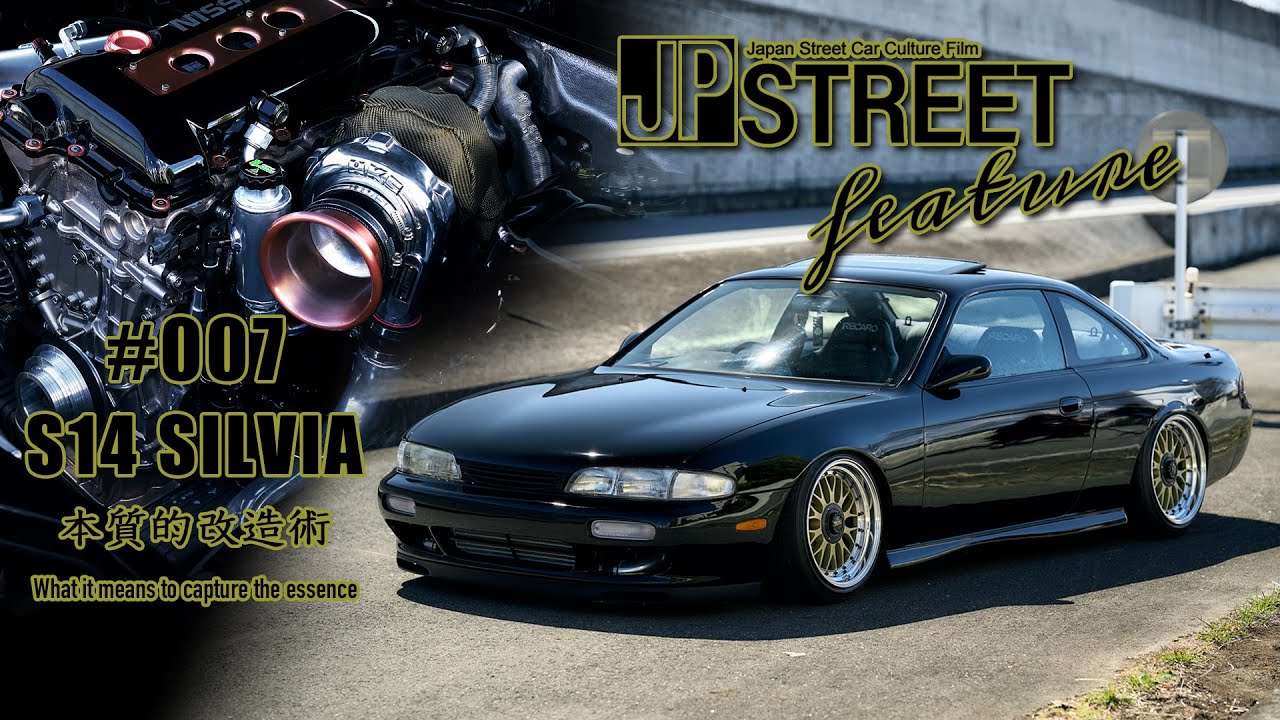S14 SILVIA GTⅢ-RSタービン仕様 【本編】#007 JP STREET  Wekfest・StanceNation・エスヘリ アワード車両！本編 Full Version