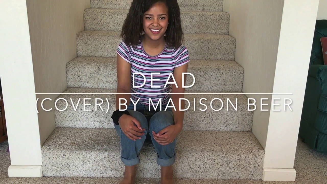 Dead (cover) By Madison Beer
