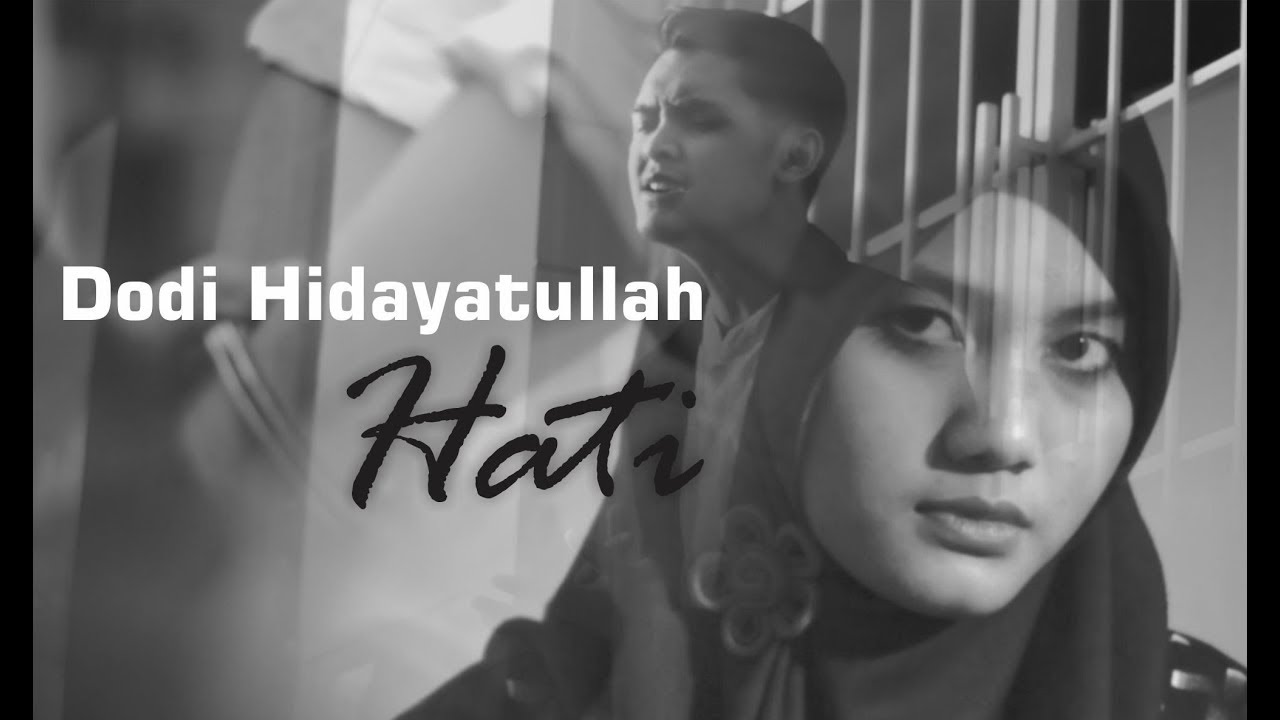 Dodi Hidayatullah - HATI (Official Music Video)