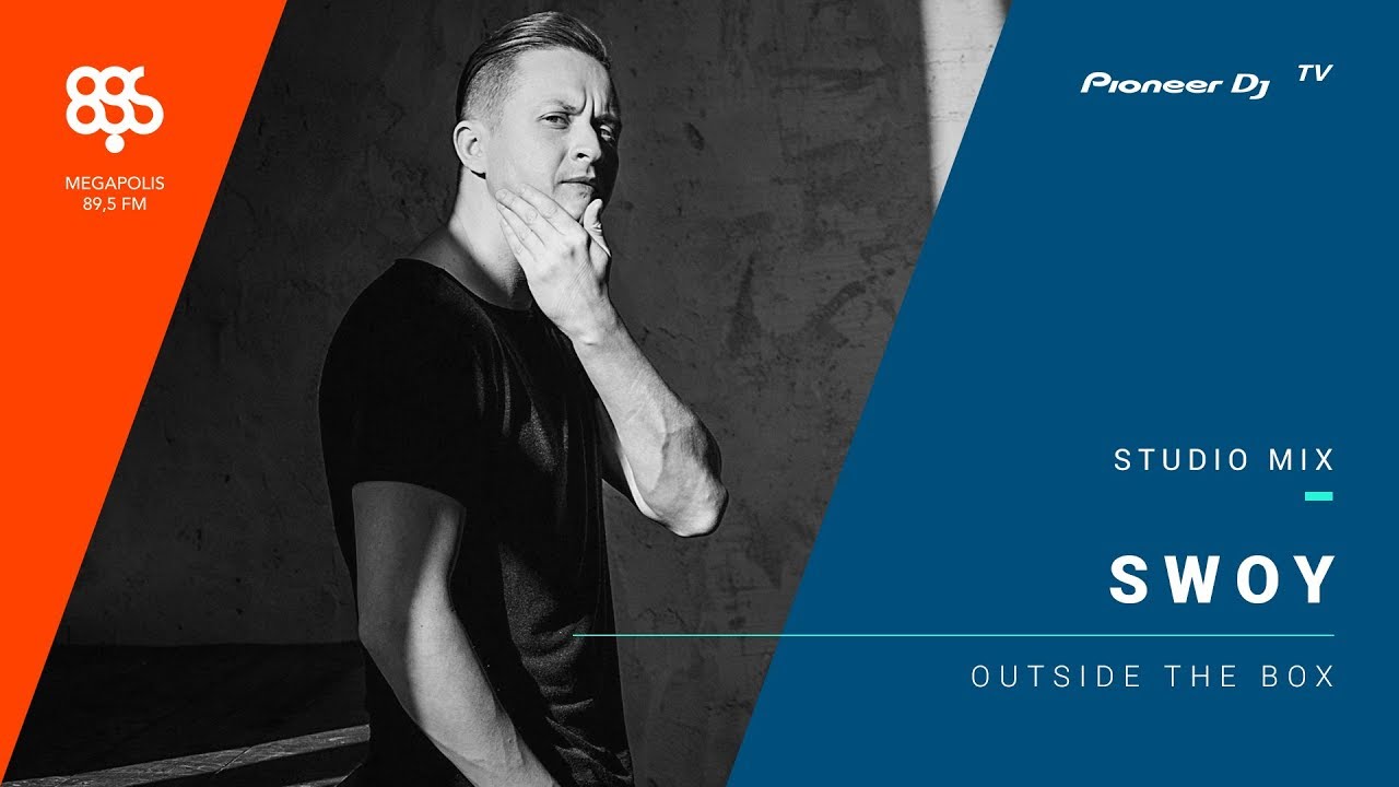 Swoy  megapolis 89.5 fm /outside the box/  @ Pioneer DJ TV | Moscow