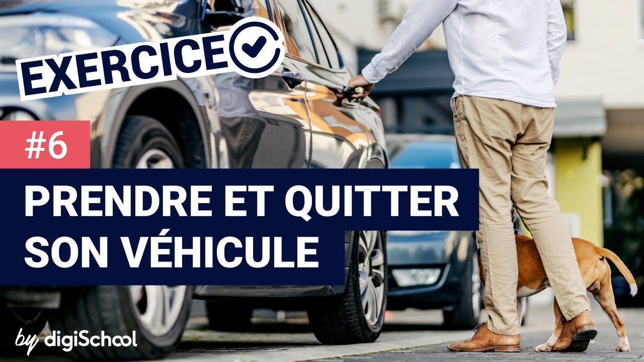 Entraînement code de la route | Prendre et quitter son véhicule