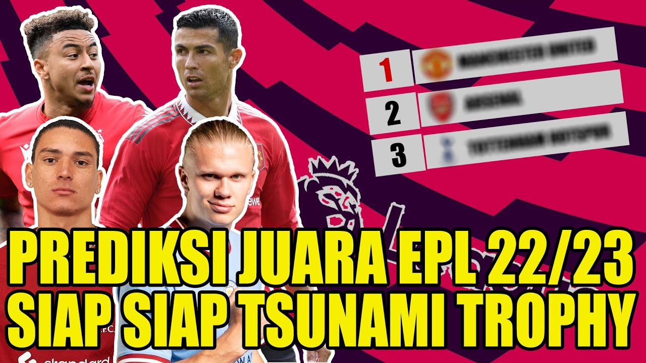 PREDIKSI JUARA LIGA INGGRIS 2022/2023, SIAPA JUARA? MU ARSENAL SIAP GUSUR MAN CITY LIVERPOOL, TAPI..