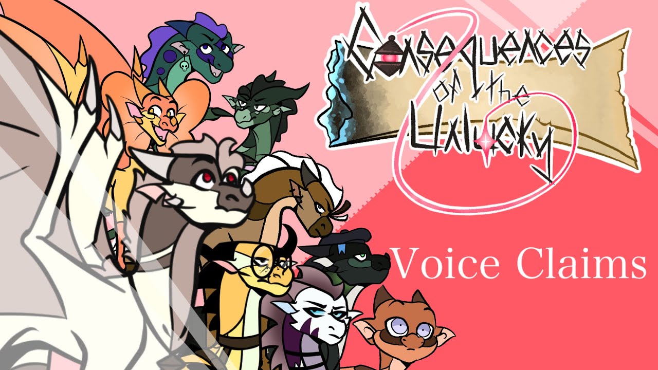 Wings of Fire OC Voice Claims(Consequences of the Unlucky)