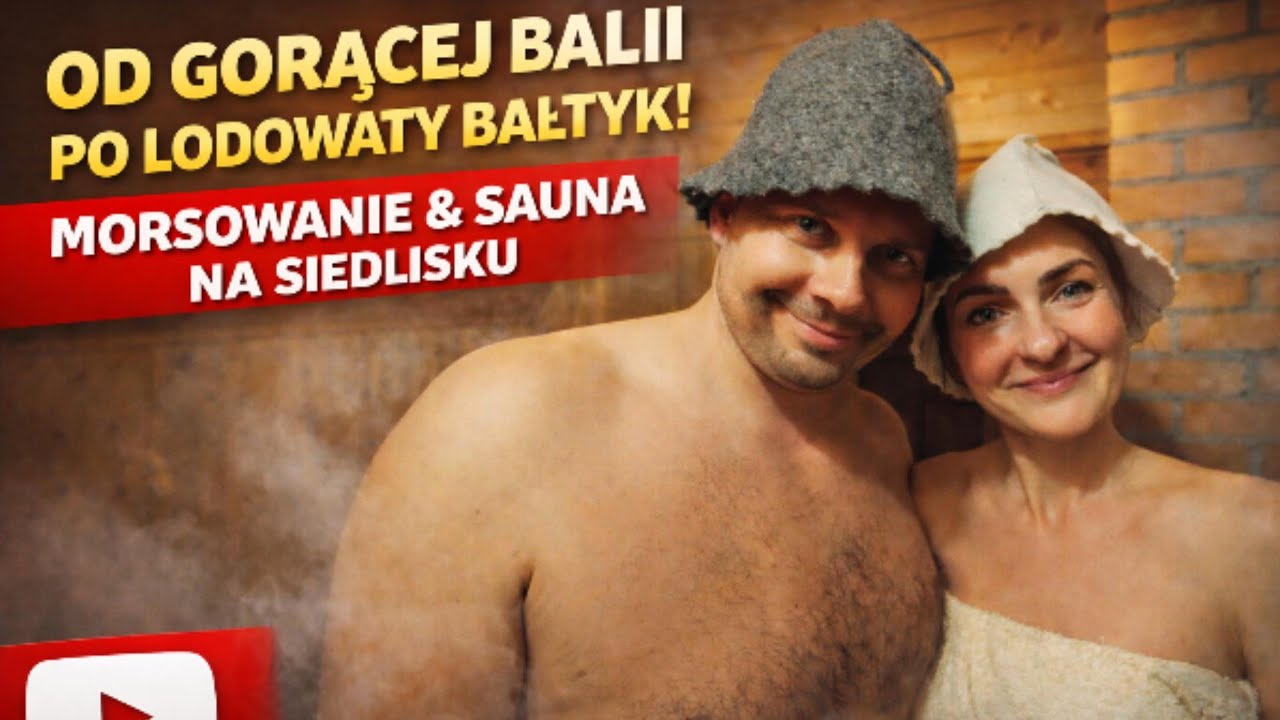 Od gorącej balii po lodowaty Bałtyk! Morsowanie & saunowanie na siedlisku