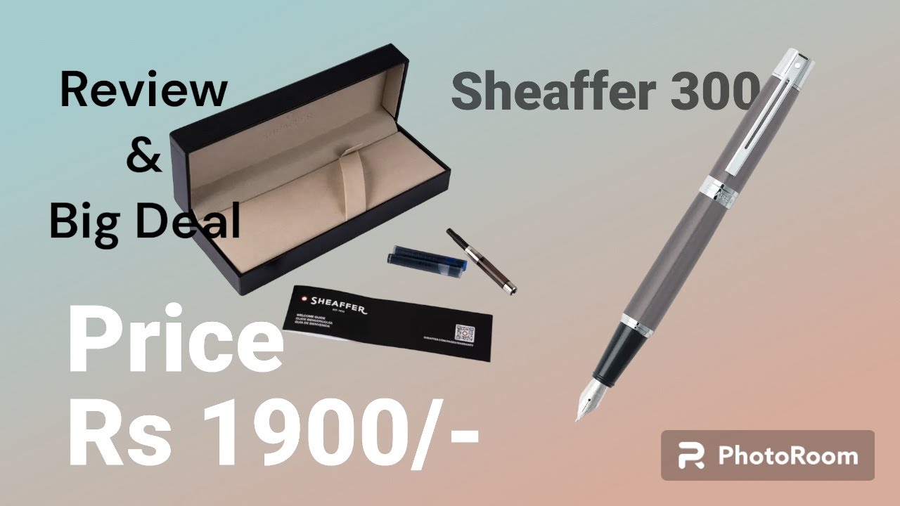 Sheaffer 300 Review 🔥🔥🔥🔥| Is Sheaffer 300 worth buying  💥💥💥|PEN|फाउंटेन पेन|इंक पेन