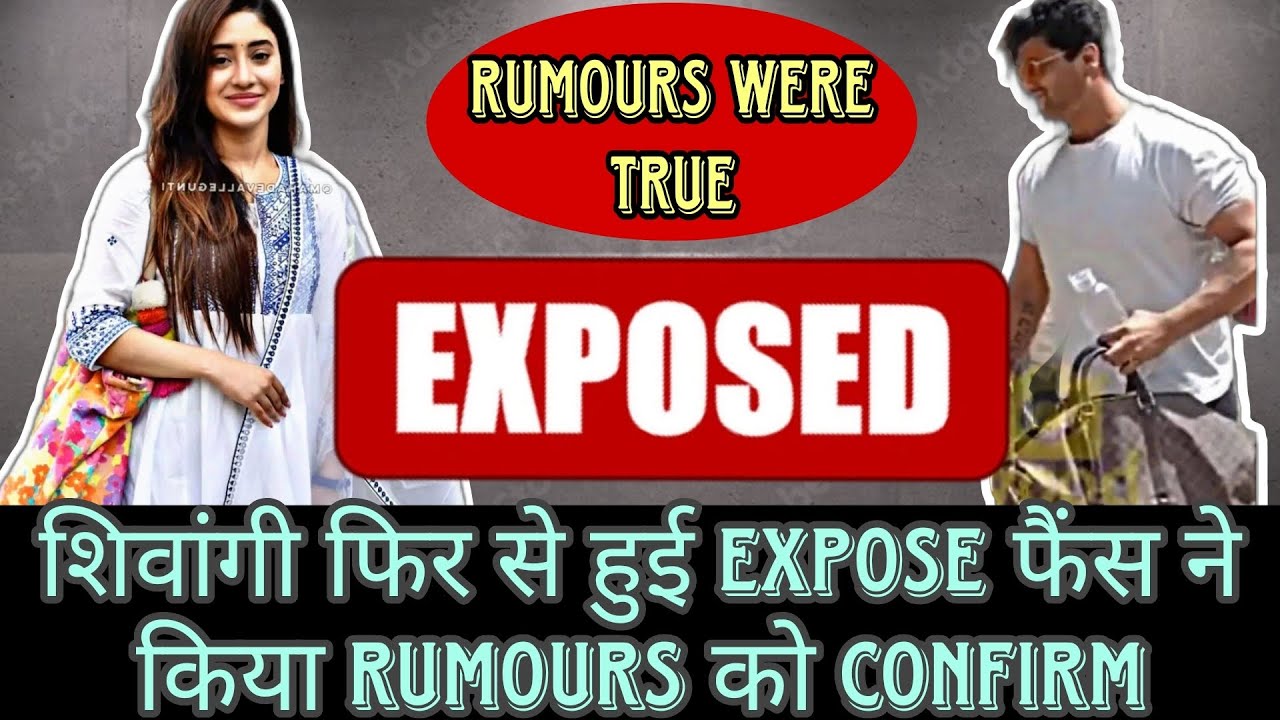 शिवांगी जोशी फिर से हुई Expose, फैंस ने किया Rumours को Confirm