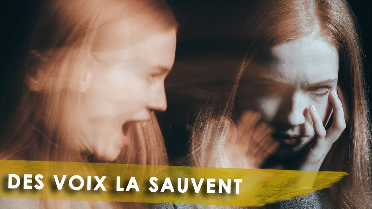 ELLE ENTEND DES VOIX QUI LUI SAUVENT LA VIE ! - LE CAS A.B