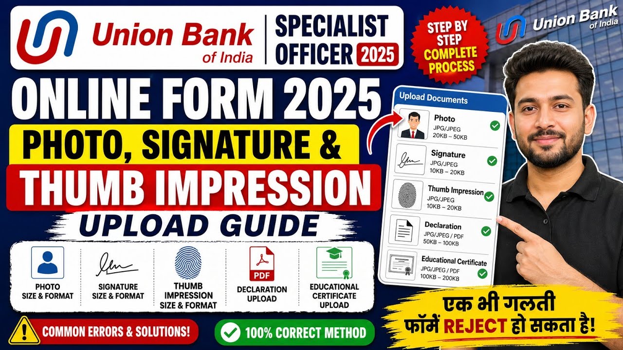 Union Bank of India Specialist Officer Form 2025: Photo, Signature & Thumb Impression Upload Guide