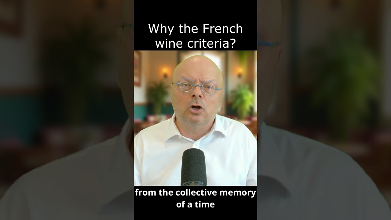Why the French wine criteria?